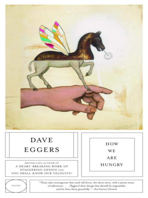 Title details for How We Are Hungry by Dave Eggers - Wait list